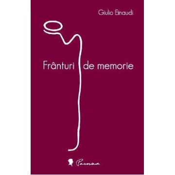 Franturi de memorie - Giulio Einaudi