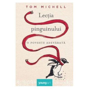 Lectia pinguinului - Tom Michell