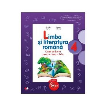 Limba si literatura romana - Clasa 4 - Caiet - Daniela Besliu, Nicoleta Stanica