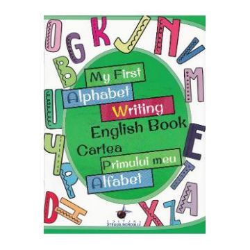 My First Alphabet Writing English Book. Cartea primului meu alfabet