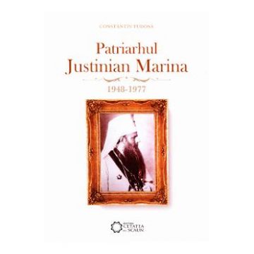 Patriarhul Justinian Marina 1948-1977 - Constantin Tudosa