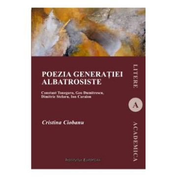 Poezia generatiei albatrosiste - Cristina Ciobanu