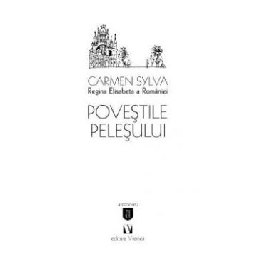 Povestile Pelesului - Carmen Sylva