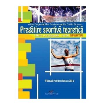 Pregatire sportiva teoretica - Clasa 12 - Adrian Dragnea