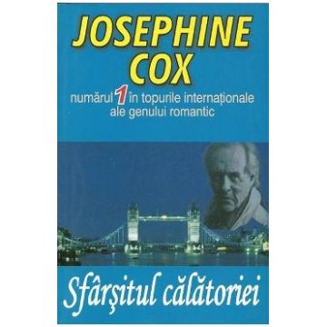 Sfarsitul calatoriei - Josephine Cox