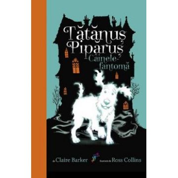 Tatanus Piparus vol.1: Cainele fantoma - Claire Barker