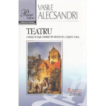 Teatru. Ed. 2016 - Vasile Alecsandri