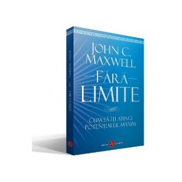 Fara limite - John C. Maxwell