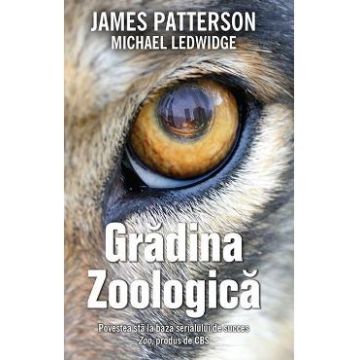 Gradina zoologica - James Patterson, Michael Ledwidge