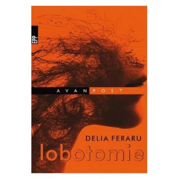 Lobotomie - Delia Feraru