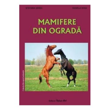 Mamifere din ograda - Stefania Udrea, Daniela Dosa