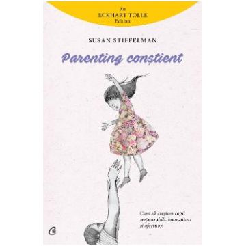 Parenting constient - Susan Stiffelman