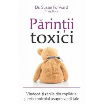 Parintii toxici - Susan Forward