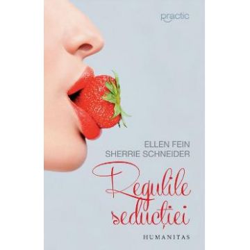 Regulile seductiei - Ellen Fein, Sherrie Schneider