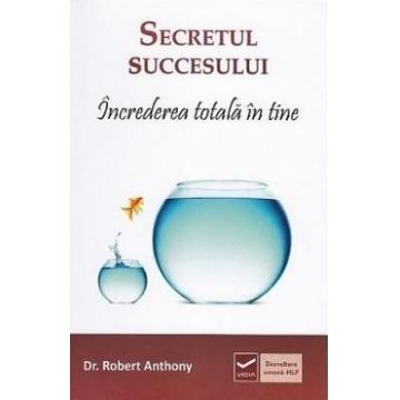 Secretul succesului - Robert Anthony
