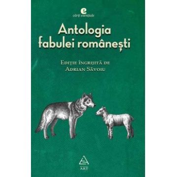 Antologia fabulei romanesti - Adrian Savoiu