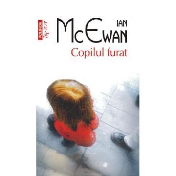 Copilul furat - Ian McEwan