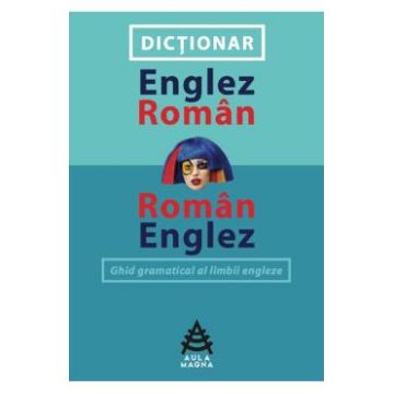Dictionar englez-roman, roman-englez - Mona Arhire, Dana Carausu