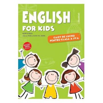 English for Kids - Clasa 4 - Caiet - Elena Sticlea
