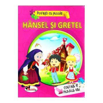 Hansel si Gretel (Povesti cu puzzle)