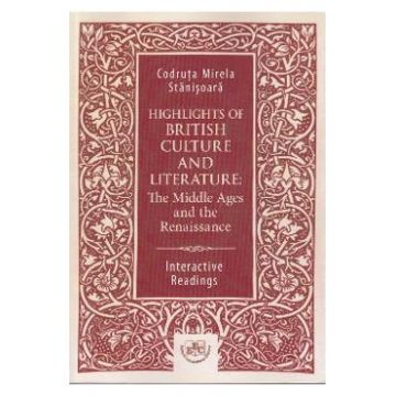 Highlights of British Culture and Literature - Codruta Mirela Stanisoara