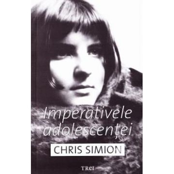 Imperativele adolescentei - Chris Simion