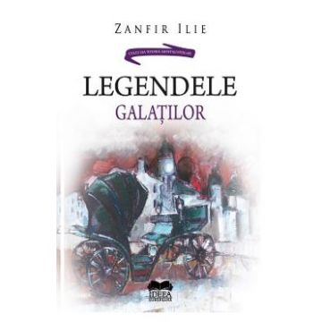 Legendele Galatilor - Zanfir Ilie