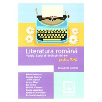 Literatura romana pentru BAC - Poezia - Margareta Onofrei