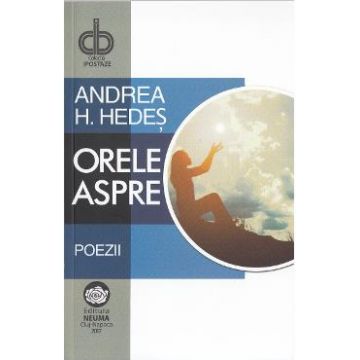 Orele aspre - Andrea H. Hedes