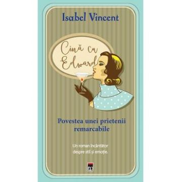 Cina cu Edward - Isabel Vincent