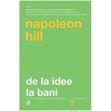 De la idee la bani ed. 3 - Napoleon Hill