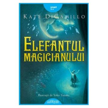 Elefantul magicianului - Kate DiCamillo