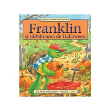 Franklin si sarbatoarea de Halloween - Paulette Bourgeois, Brenda Clark