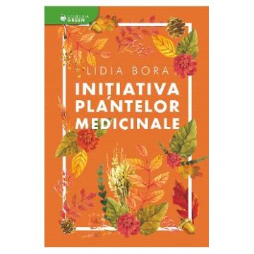 Initiativa plantelor medicinale - Lidia Bora