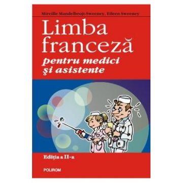 Limba franceza pentru medici si asistente ed.2 - M. Mandelbrojt-Sweeney