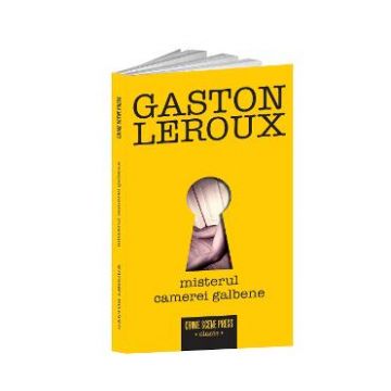 Misterul Camerei galbene - Gaston Leroux