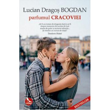 Parfumul Cracoviei - Lucian Dragos Bogdan