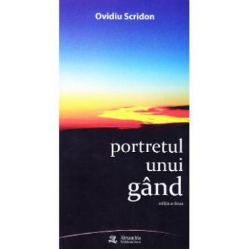 Portretul unui gand - Ovidiu Scridon