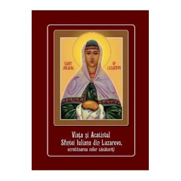 Viata si acatistul Sfintei Iuliana din Lazarevo, ocrotitoarea celor casatoriti