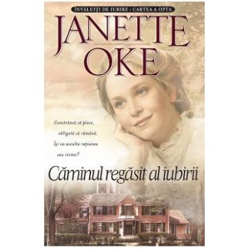 Caminul regasit al iubirii - Janette Oke