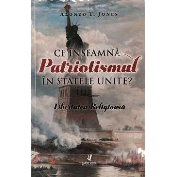 Ce inseamna patriotismul in Statele Unite? - Alonzo T. Jones