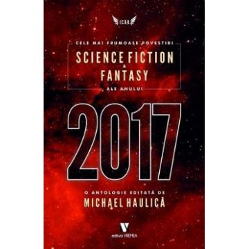Cele mai frumoase povestiri Science Fiction si Fantasy ale anului 2017