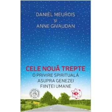 Cele noua trepte Ed.2 - Daniel Meurois, Anne Givaudan
