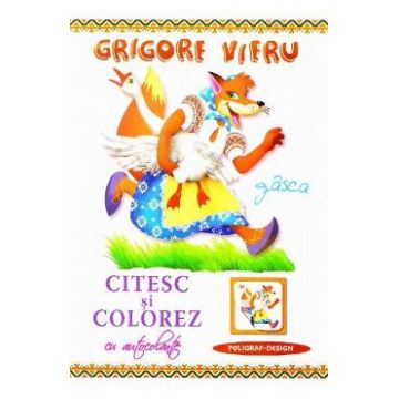 Citesc si colorez cu autocolante: Gasca - Grigore Vieru