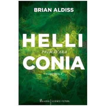 Helliconia 1. Primavara - Brian Aldiss