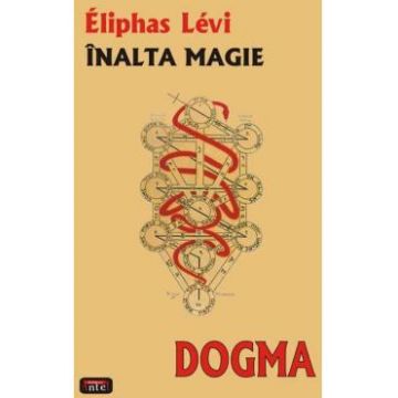 Inalta magie. Dogma - Eliphas Levi