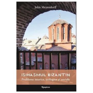 Isihasmul bizantin - John Meyendorff