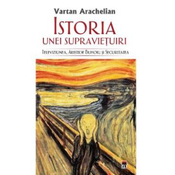 Istoria unei supravietuiri - Vartan Arachelian