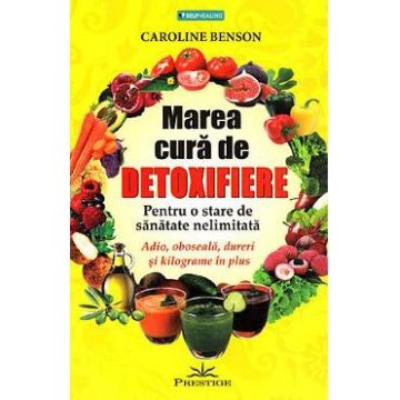 Marea cura de detoxifiere - Caroline Benson