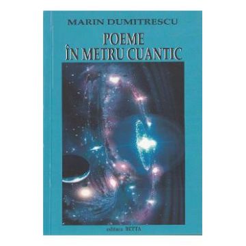 Poeme in metru cuantic - Marin Dumitrescu